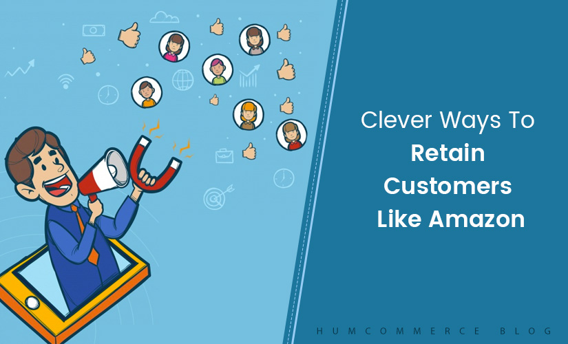 Clever ways to retain customers like Amazon