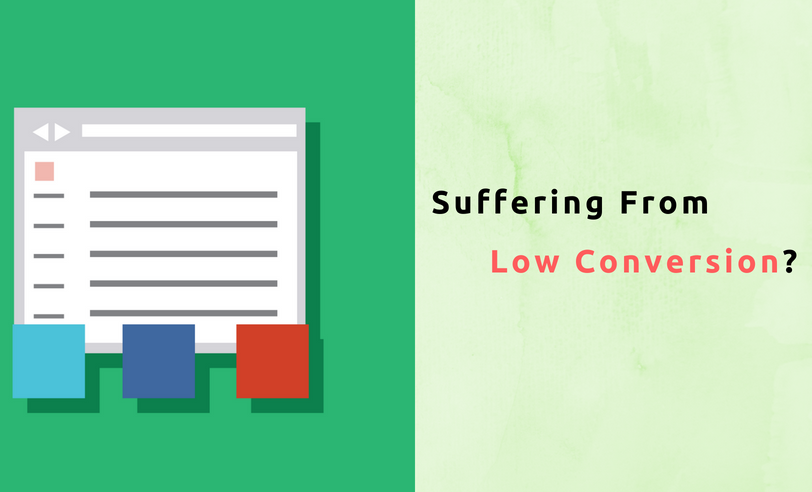 Suffering From Low Conversion